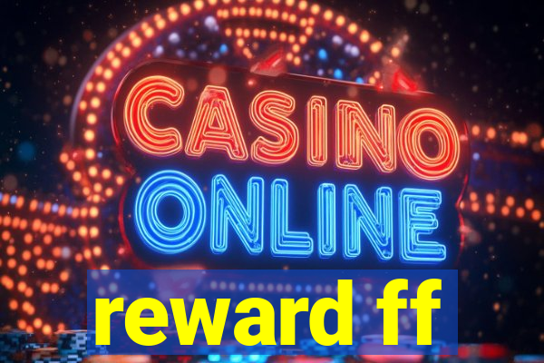 reward ff